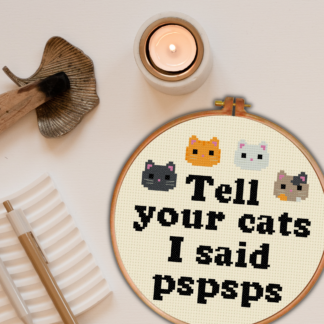 Tell Your Cat I Said Pspsps Cross Stitch Pattern