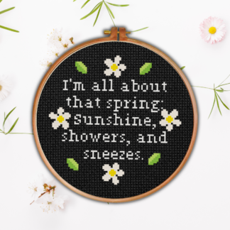I’m All About That Spring: Sunshine, Showers, and Sneezes Cross Stitch Pattern