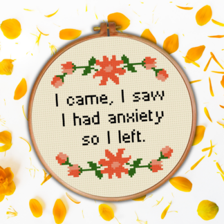 I Came, I Saw I Had Anxiety So I Left Cross Stitch Pattern