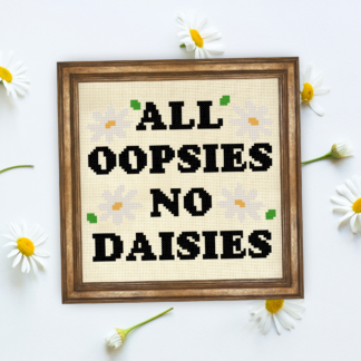 All Oopsies No Daisies Cross Stitch Pattern
