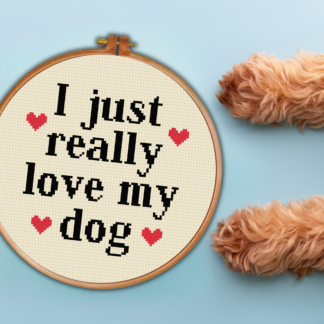 I Just Really Love My Dog Cross Stitch Pattern