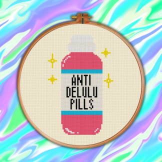 Anti Delulu Pills Cross Stitch Pattern