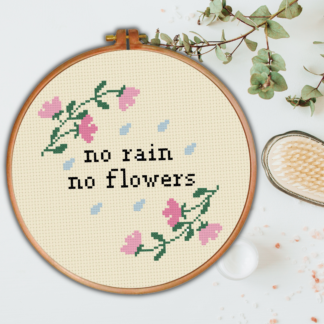 No Rain No Flowers Cross Stitch Pattern