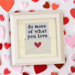 Do More Of What You Love Cross Stitch Pattern