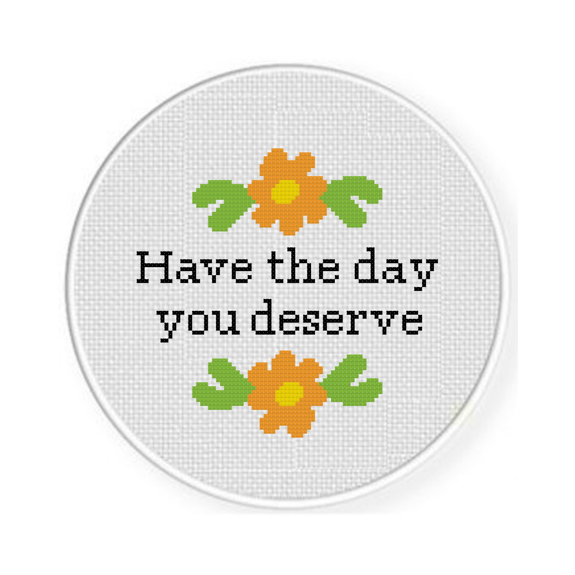 Have The Day You Deserve Cross Stitch Pattern - Image 2