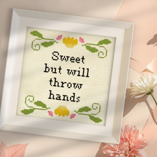Sweet But Will Throw Hands Cross Stitch Pattern