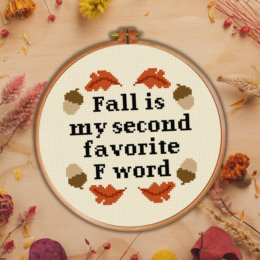 Fall Is My Second Favorite F Word Cross Stitch Pattern