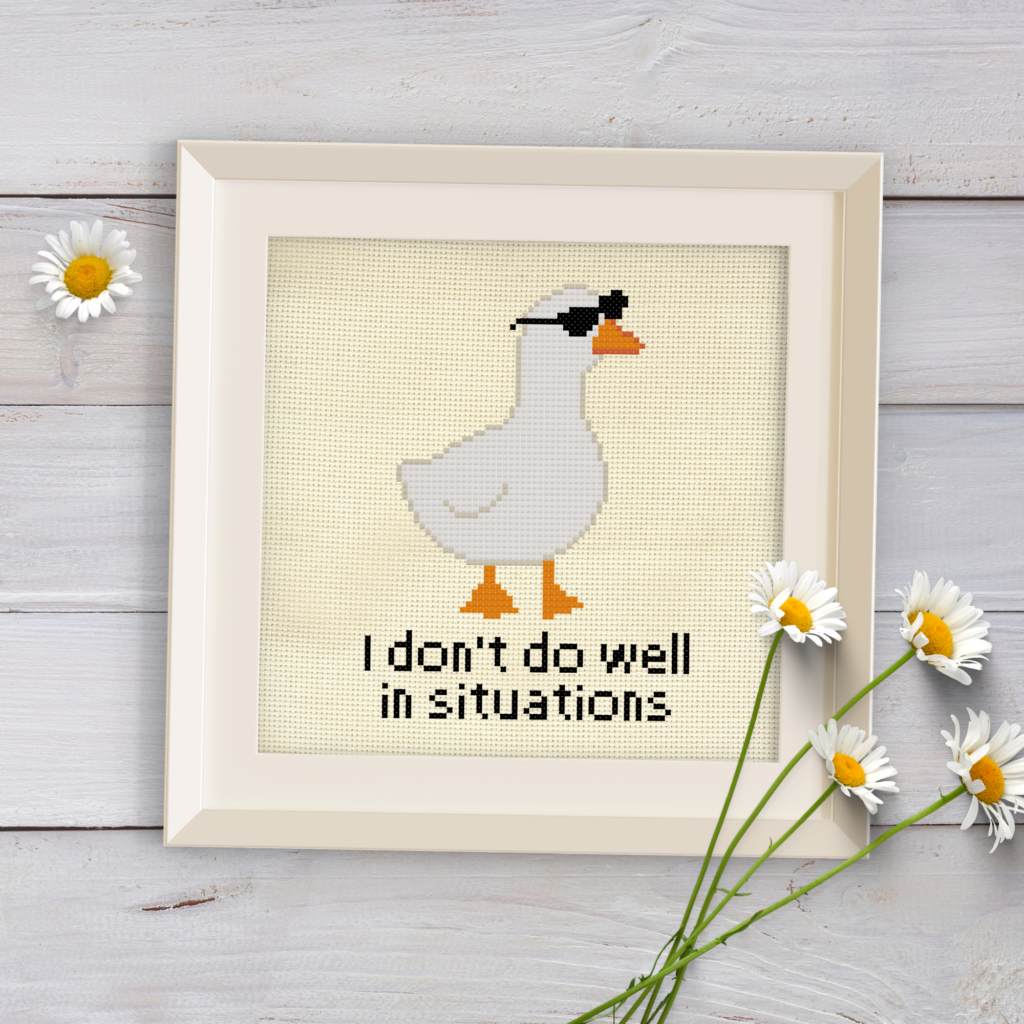 I Don't Do Well In Situations Cross Stitch Pattern