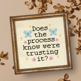 Does The Process Know We're Trusting It? Cross Stitch Pattern